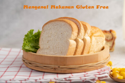 Gluten Free Adalah Produk Makanan Tanpa Kandungan Gluten - Usada